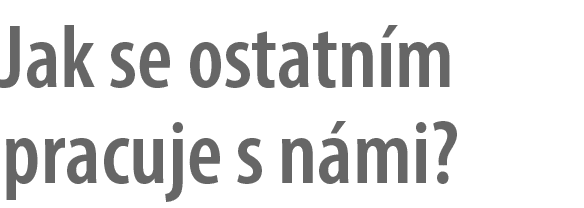 Jak se ostatn m pracuje s n mi?