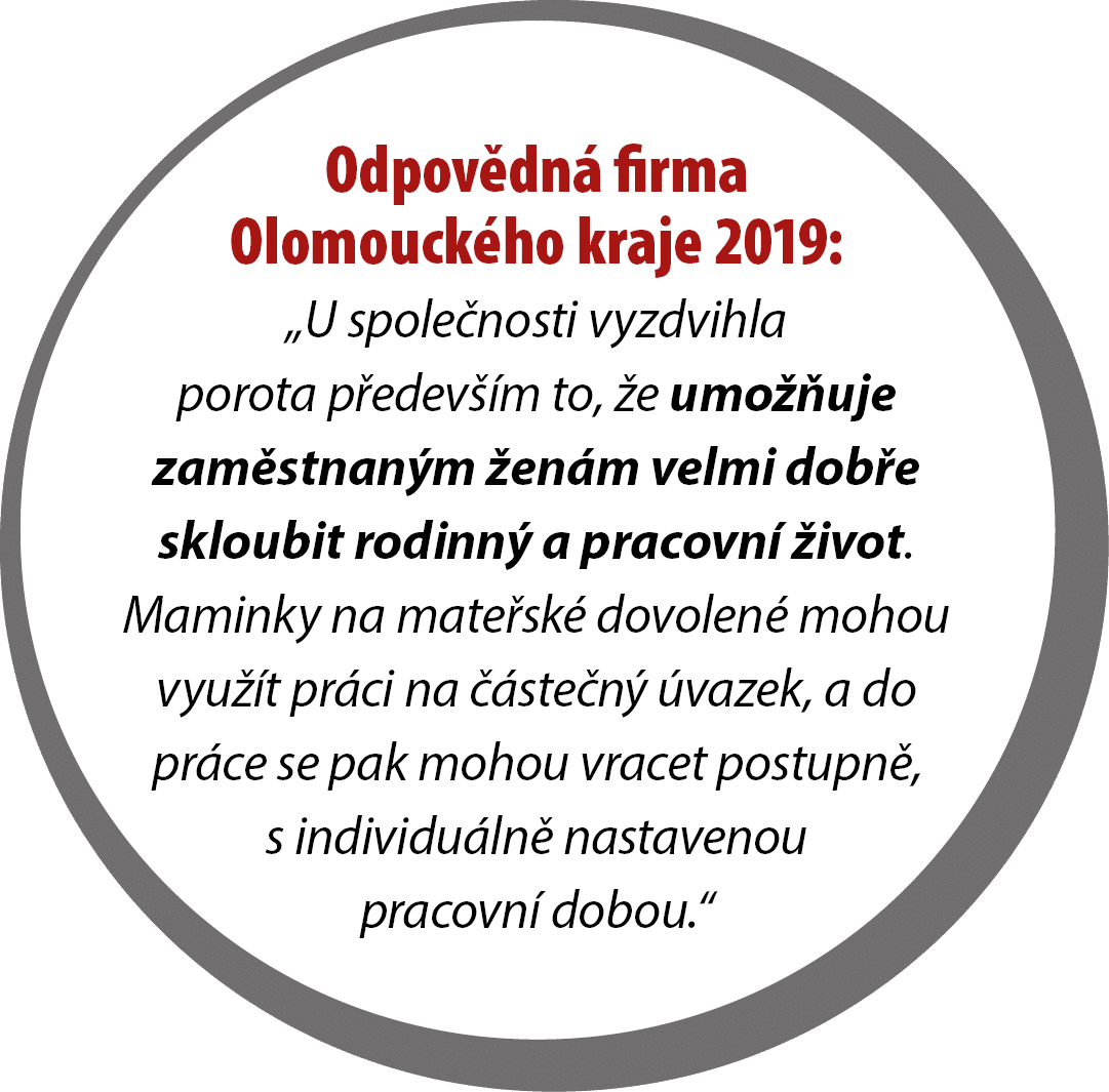 Odpov dn firma Olomouck ho kraje 2019: „U spole nosti vyzdvihla porota p edev  m to,  e umo  uje zam stnan m  en m v...